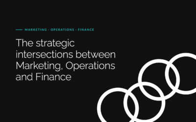 The strategic intersections between Marketing, Operations and Finance